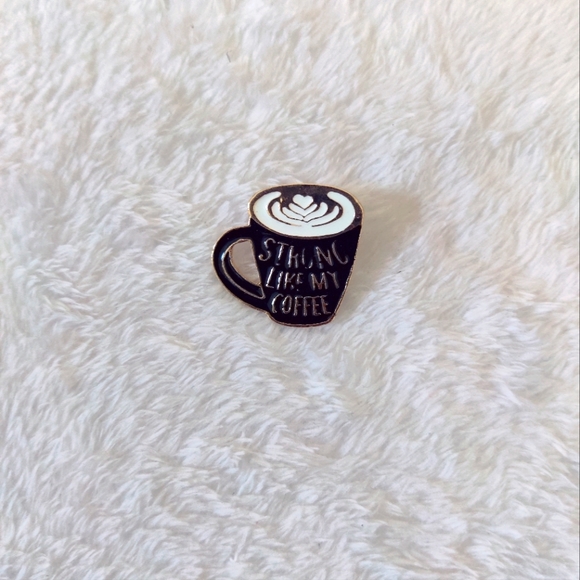 NWT " Strong Like My Coffee" pin - Picture 2 of 3